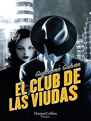 cover image of El club de las viudas. Un inquietante thriller histórico ambientado en la oscura España de la posguerra.